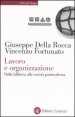 Lavoro e organizzazione - Dalla fabbrica alla societ&agrave; postmoderna