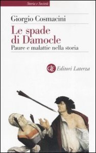 Le spade di Damocle - Paure e malattie nella storia