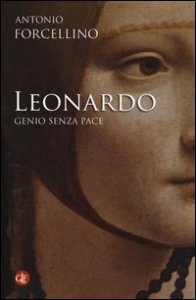 Leonardo. Genio senza pace