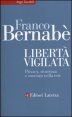 Libert&agrave; vigilata - Privacy, sicurezza e mercato nella rete