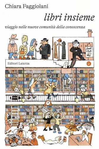 Libri insieme. Viaggio nelle nuove comunit&agrave; della conoscenza