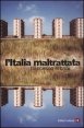 L'Italia maltrattata