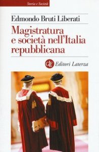 Magistratura e societ&agrave; nell'Italia repubblicana
