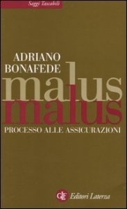 Malus malus - Processo alle assicurazioni