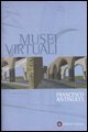 Musei virtuali - Come non fare innovazione tecnologica