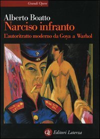Narciso infranto - L'autoritratto moderno da Goya a Warhol
