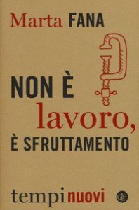 Non &egrave; lavoro, &egrave; sfruttamento