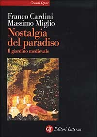 Nostalgia del Paradiso - Il giardino medievale