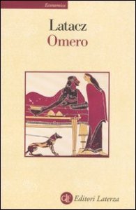 Omero. Il primo poeta dell'Occidente