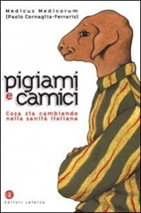 Pigiami e camici. Cosa sta cambiando nella sanit&agrave; italiana
