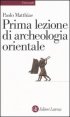 Prima lezione di archeologia orientale