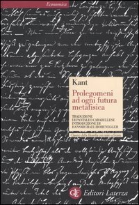 Prolegomeni ad ogni futura metafisica che potr&agrave; presentarsi come scienza. Testo tedesco a fronte