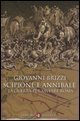 Scipione e Annibale - La guerra per salvare Roma