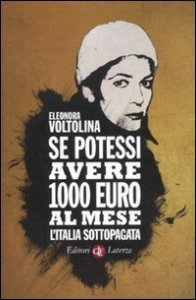 Se potessi avere 1000 euro al mese - L'Italia sottopagata