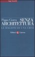 Senza architettura - Le ragioni di una crisi