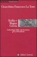 Sicilia e Magna Grecia - Archeologia della colonizzazione greca d'Occidente