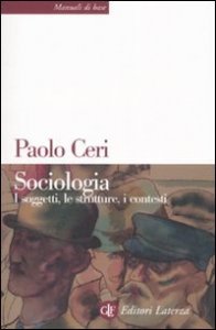 Sociologia - I soggetti, le strutture, i contesti