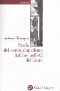 Storia del costituzionalismo italiano nell'et&agrave; dei lumi