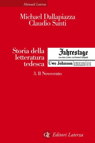 Storia della letteratura tedesca. Vol. 3: Il Novecento. - Il Novecento