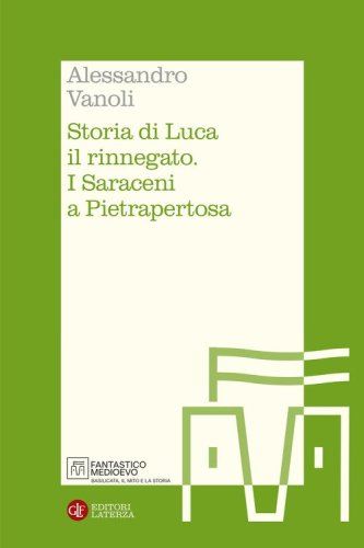 Storia di Luca il rinnegato. I Saraceni a Pietrapertosa