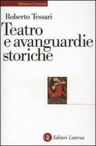 Teatro e avanguardie storiche - Traiettorie dell'eresia