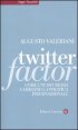 Twitter factor - Come i nuovi media cambiano la politica internazionale