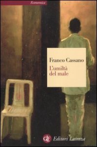 L'umilt&agrave; del male