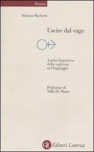 Uscire dal vago - Analisi linguistica della vaghezza nel linguaggio