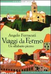 Viaggi da Fermo - Un sillabario piceno