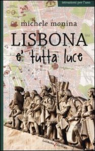 Lisbona &egrave; tutta luce