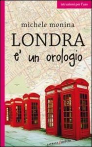 Londra &egrave; un orologio