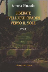 Liberate i vellutati gradini verso il sole