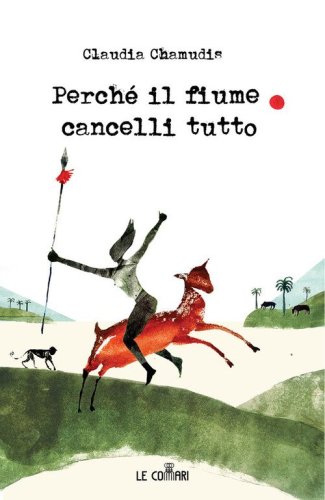 Perch&eacute; il fiume cancelli tutto