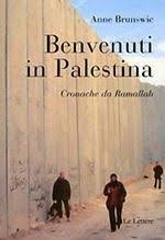 Benvenuti in Palestina. Cronache da Ramallah