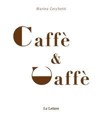 Caff&egrave; & caff&egrave;