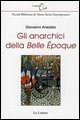 Gli anarchici della &laquo;Belle &eacute;poque&raquo;