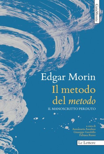 Il metodo del &laquo;Metodo&raquo;. Il manoscritto perduto