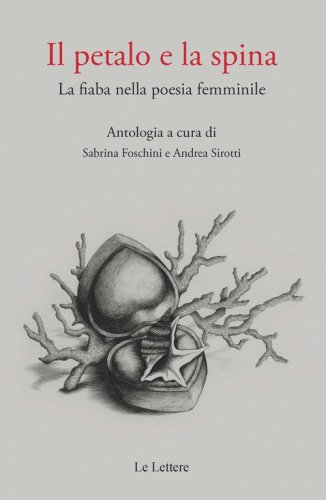 Il petalo e la spina. La fiaba nella poesia femminile