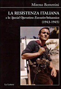 La Resistenza italiana e lo &laquo;Speciale Operations Executive&raquo; britannico (1943-1945)