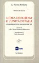 L'idea di Europa e l'unit&agrave; d'Italia. Conversazioni radiofoniche