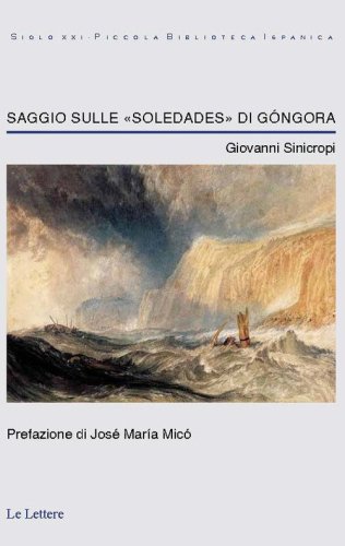 Saggio sulle &laquo;Soledades&raquo; di G&oacute;ngora