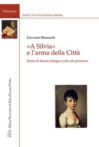 &laquo;A Silvia&raquo; e l'arma della Citt&agrave;. Storia di alcune indagini sulle odi pariniane