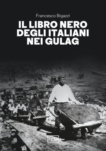 Il libro nero degli italiani nei gulag