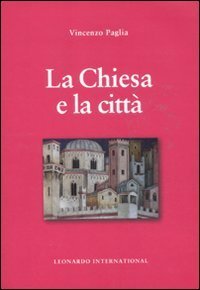 La Chiesa e la citt&agrave;