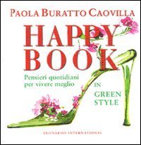 Happy book - Pensieri quotidiani per vivere meglio in green style
