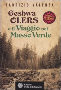 Geshwa Olers e il viaggio nel Masso Verde