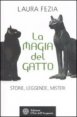 La magia del gatto - Storie, leggende, misteri