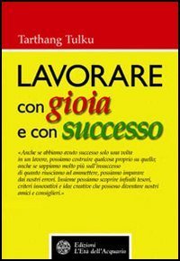 Lavorare con gioia e con successo