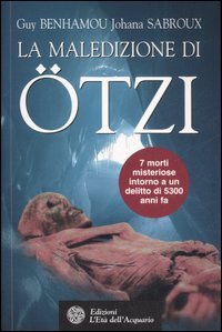 La maledizione di &Ouml;tzi, la mummia dei ghiacci