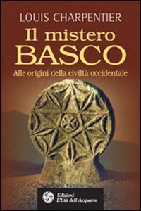 Il mistero basco. Alle origini della civilt&agrave; occidentale